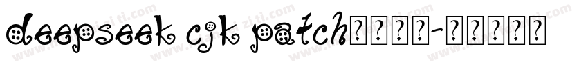 deepseek cjk patch字体下载字体转换